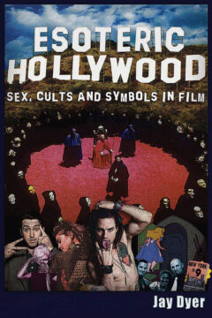 Ezoteryczny Hollywood: seks, kulty i symbole w filmie
